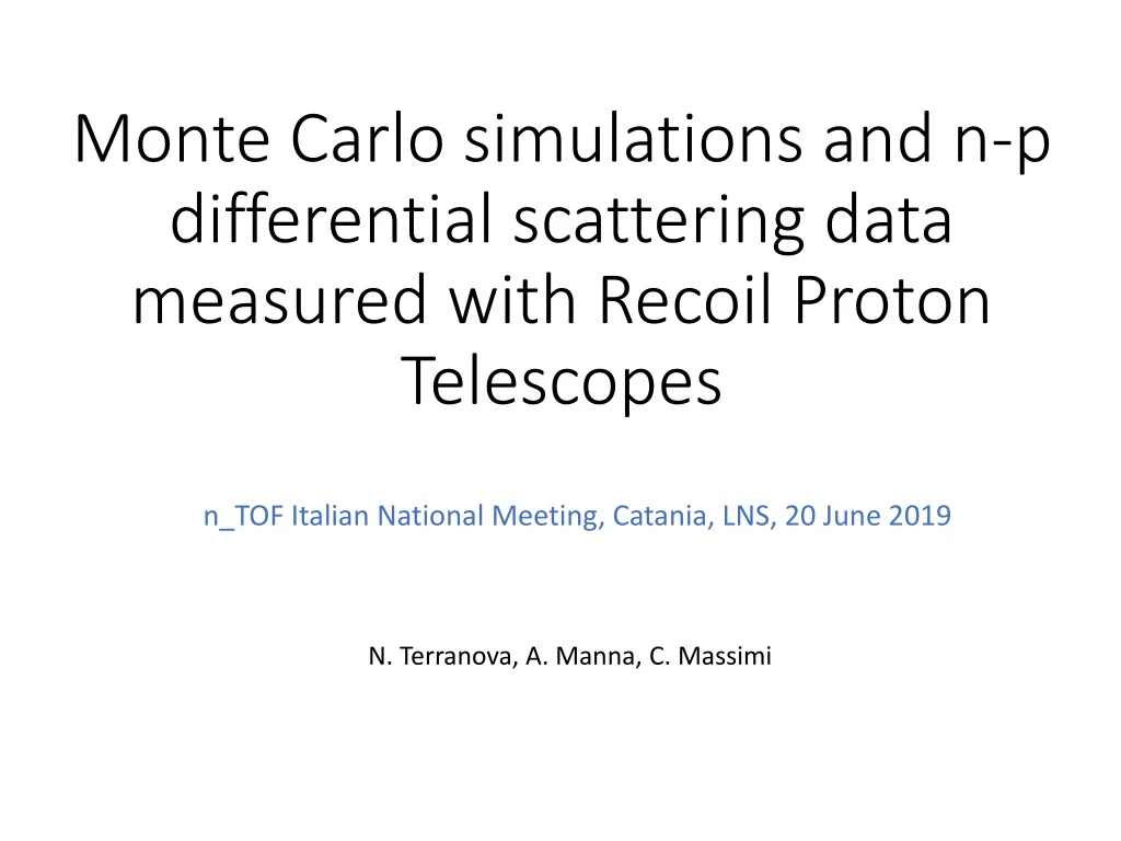 monte carlo simulations and n p differential scattering data measured with recoil proton telescopes