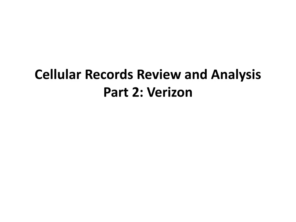 cellular records review and analysis part 2 verizon