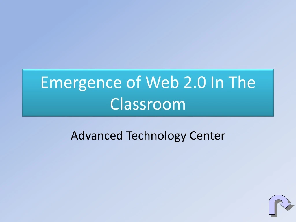 emergence of web 2 0 in the classroom
