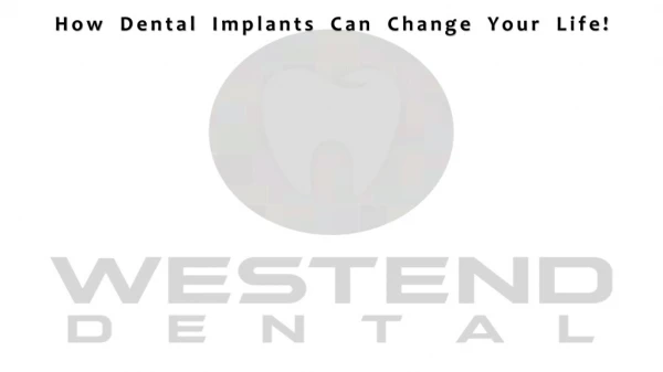 How Dental Implants Can Change Your Life!
