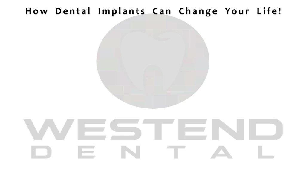 how dental implants can change your life
