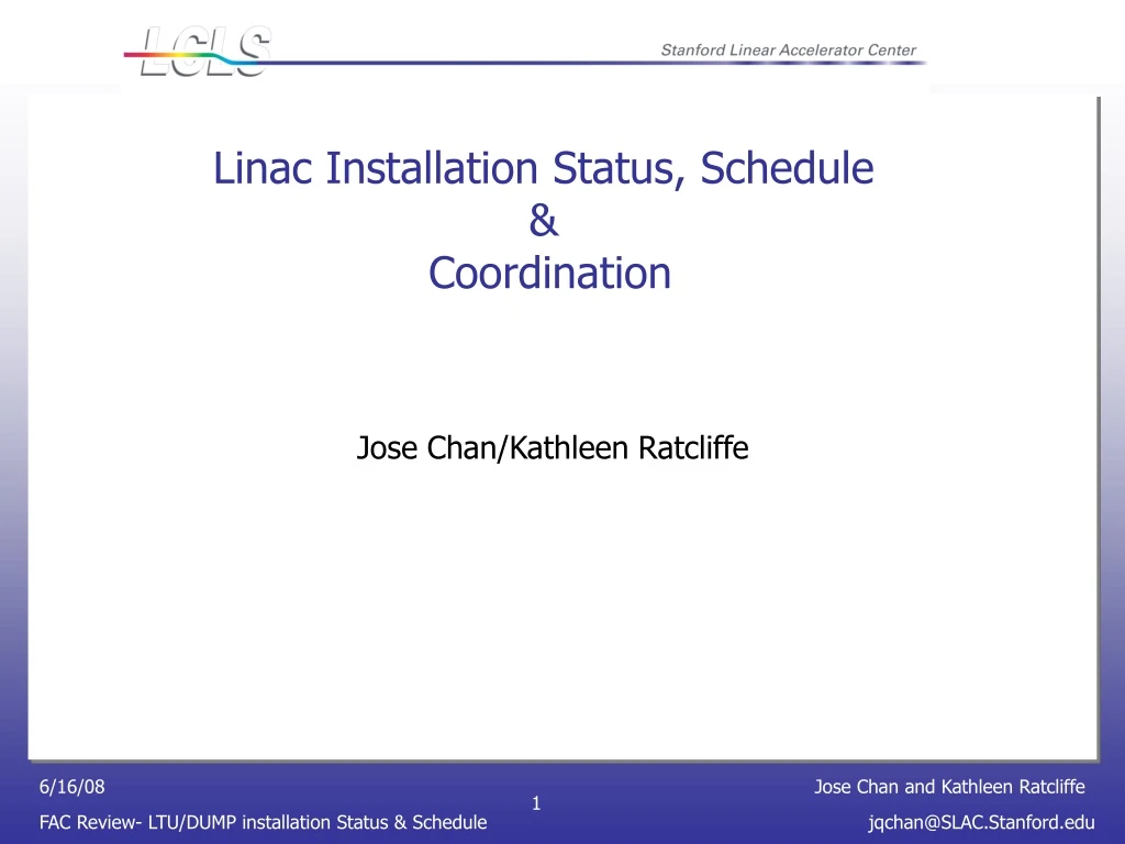linac installation status schedule coordination