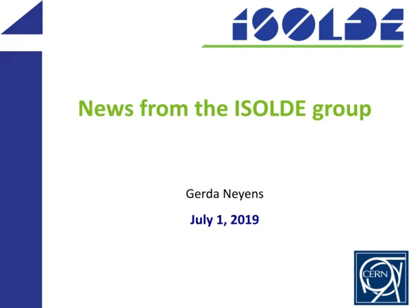 News from the ISOLDE group July 1, 2019