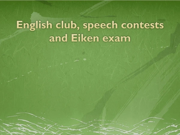 English club, speech contests and Eiken exam