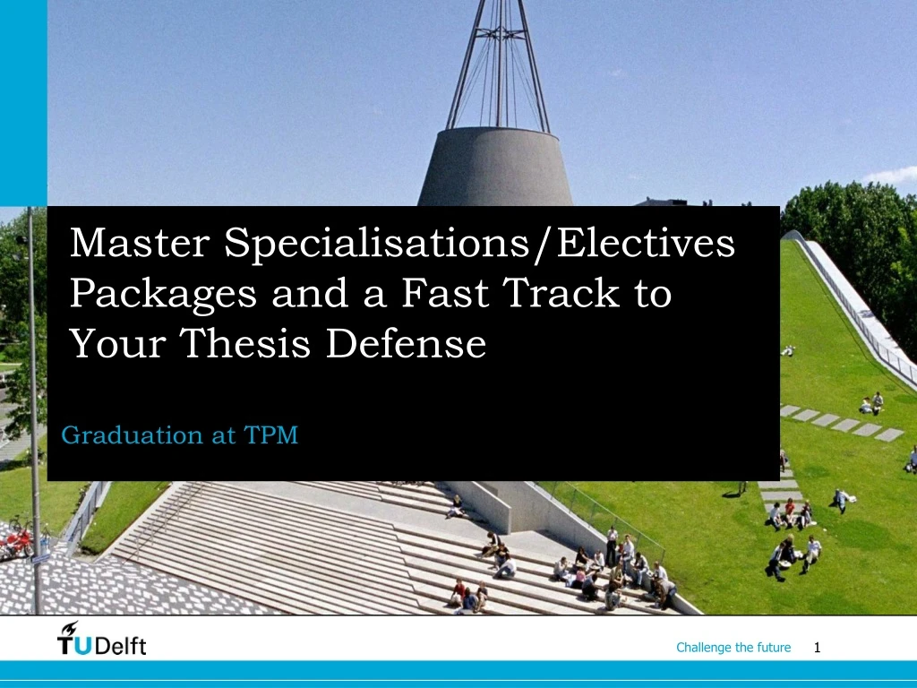 master specialisations electives packages and a fast track to your thesis defense