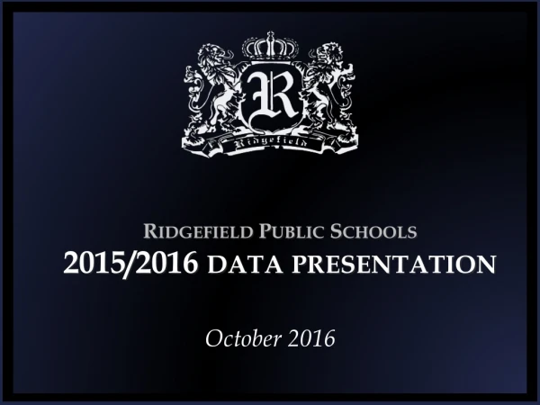 Ridgefield Public Schools 2015/2016 data presentation