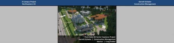 Penn State AE Senior Capstone Project Garrett Schwier | Construction Management