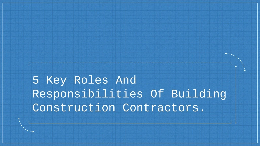 5 key roles and responsibilities of building