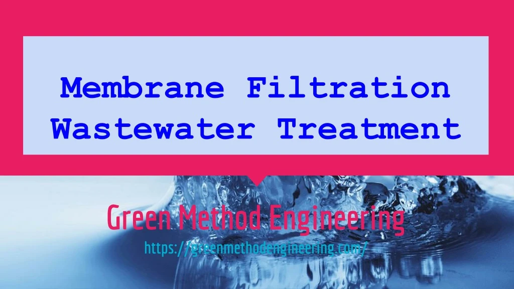 membrane filtration wastewater treatment