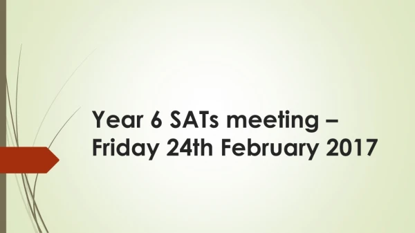 Year 6 SATs meeting – Friday 24th February 2017