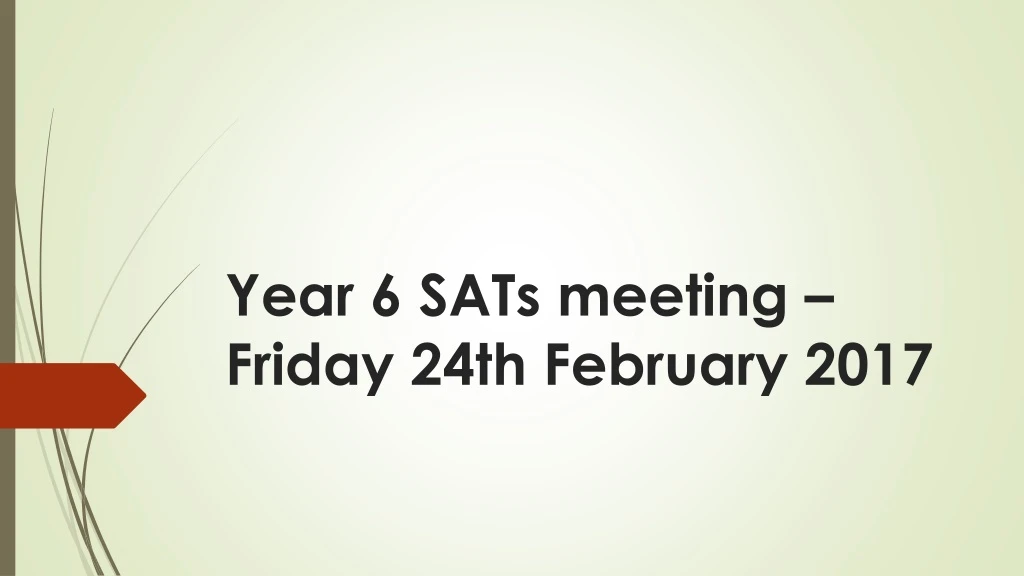 year 6 sats meeting friday 24th february 2017