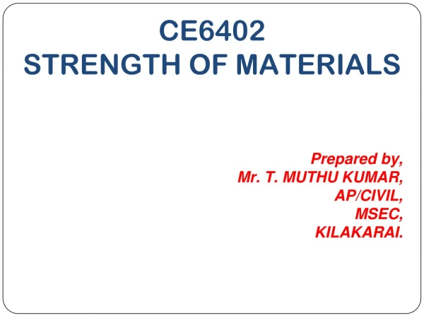 CE6402 STRENGTH OF MATERIALS