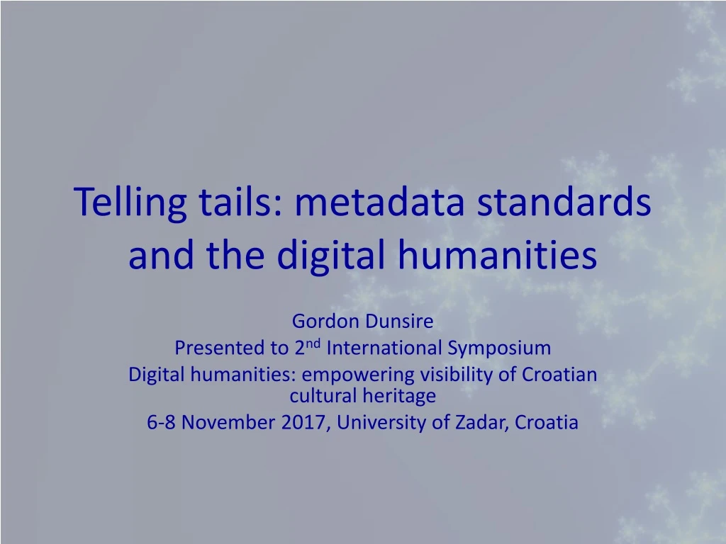 telling tails metadata standards and the digital humanities