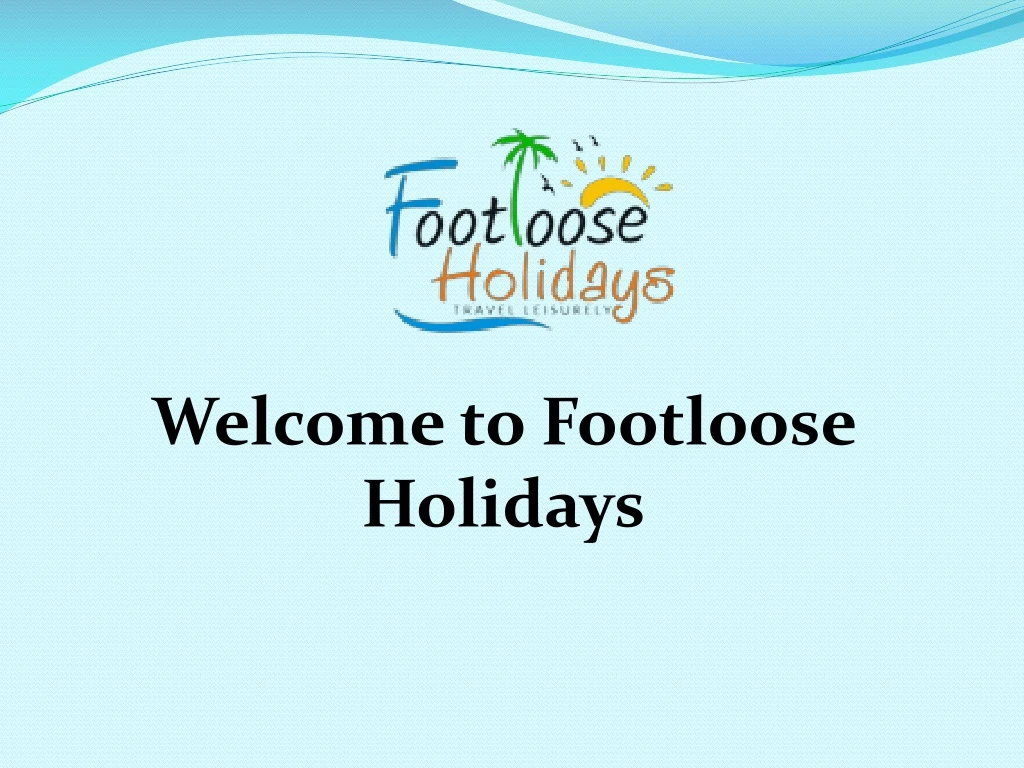 welcome to footloose holidays