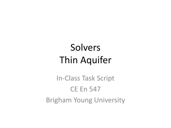 Solvers Thin Aquifer