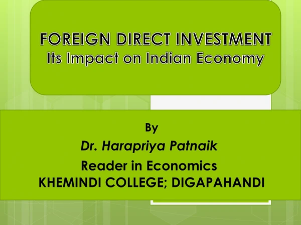 By Dr. Harapriya Patnaik Reader in Economics KHEMINDI COLLEGE; DIGAPAHANDI