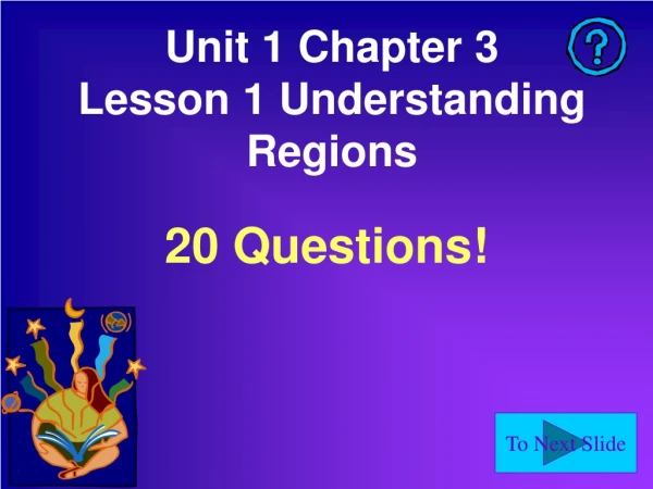Unit 1 Chapter 3 Lesson 1 Understanding Regions