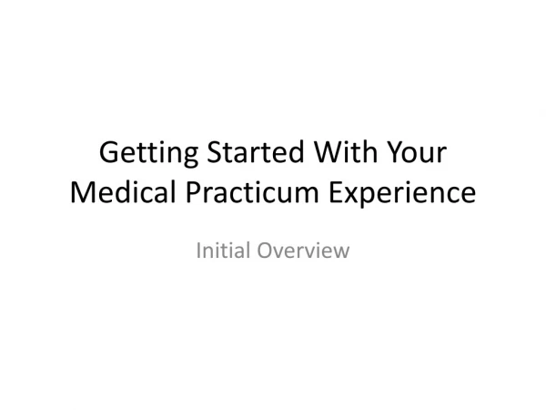 Getting Started With Your Medical Practicum Experience