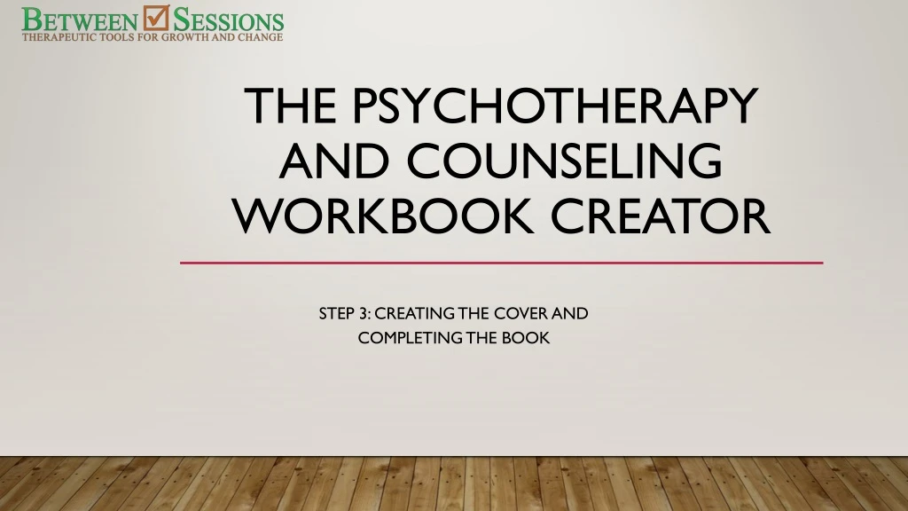 the psychotherapy and counseling workbook creator