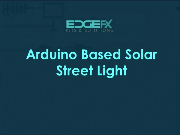 Arduino Based Solar Street Light