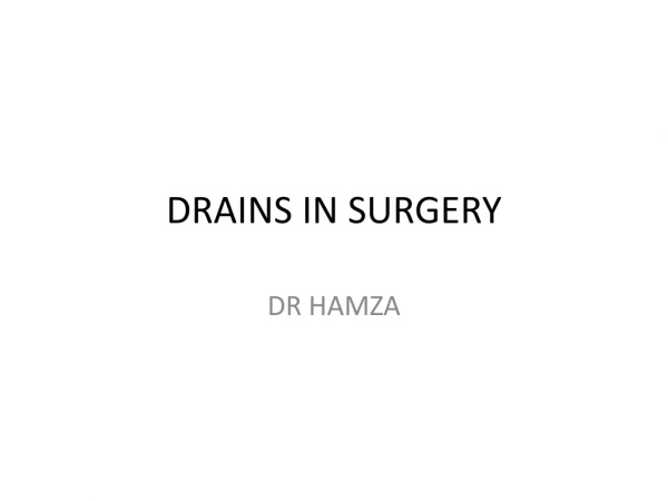 DRAINS IN SURGERY