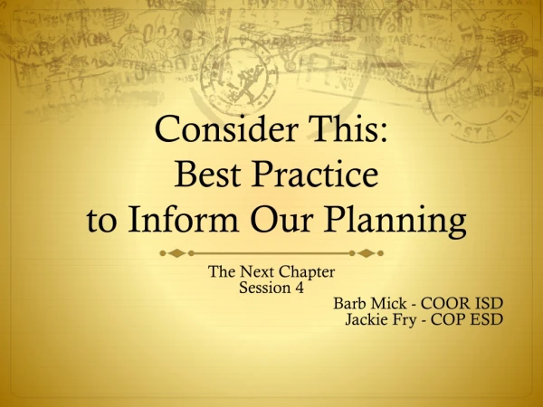 Consider This: Best Practice to Inform Our Planning