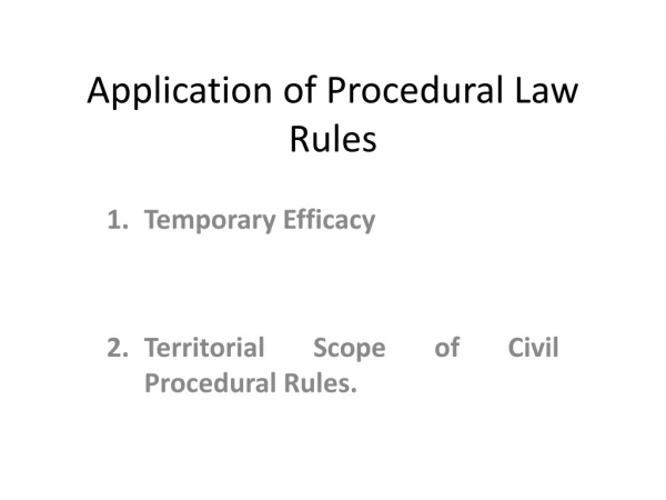 Application of Procedural Law Rules