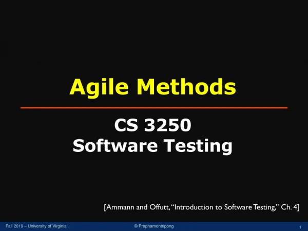 Agile Methods CS 3250 Software Testing