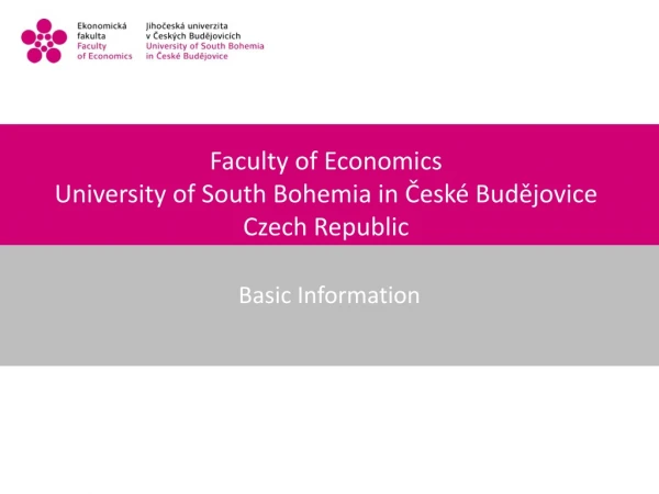Faculty of Economics University of South Bohemia in České Budějovice Czech Republic