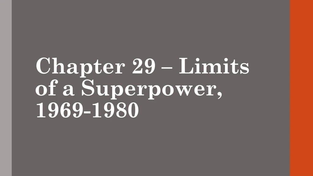 chapter 29 limits of a superpower 1969 1980