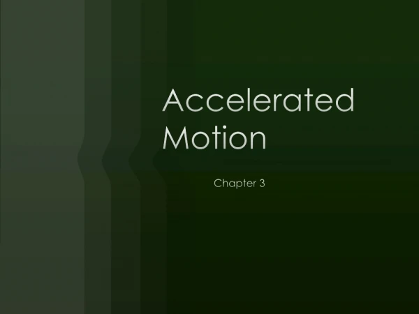 Accelerated Motion