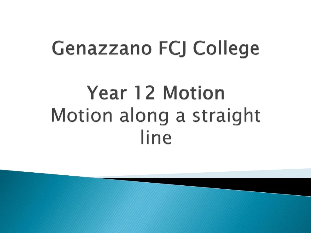 genazzano fcj college year 12 motion motion along a straight line