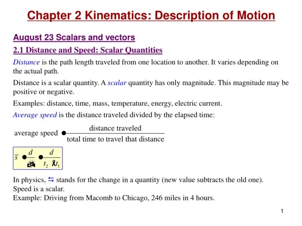 Chapter 2 Kinematics: Description of Motion August 23 Scalars and vectors
