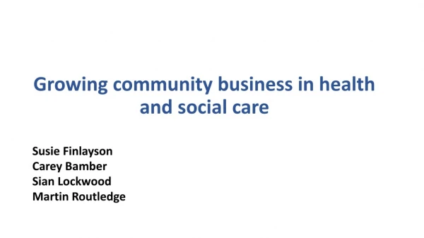 Growing community business in health and social care