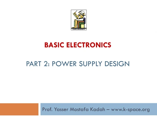 Basic Electronics Part 2 : Power Supply Design