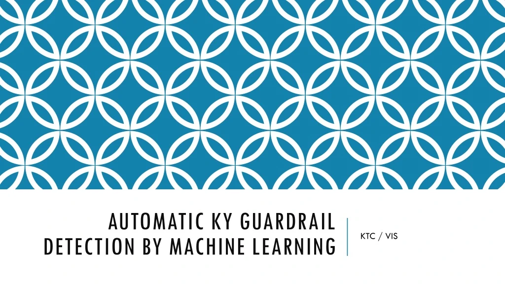 automatic ky guardrail detection by machine learning