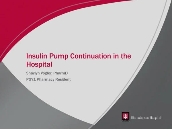 Insulin Pump Continuation in the Hospital