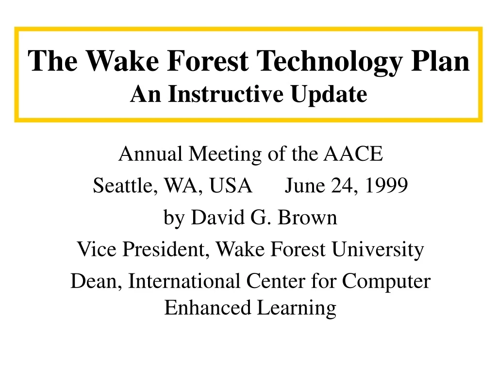 the wake forest technology plan an instructive update