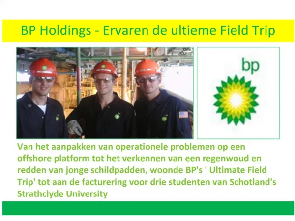 BP Holdings - Ervaren de ultieme Field Trip