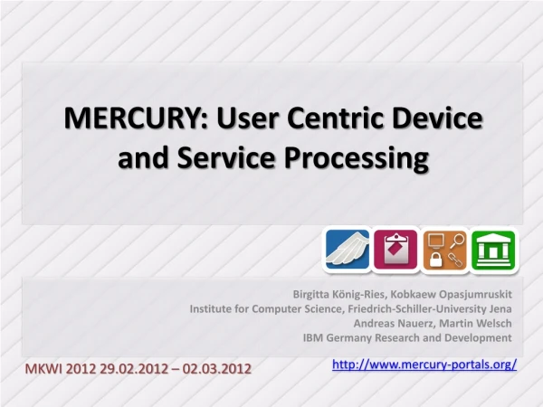 MERCURY: User Centric Device and Service Processing