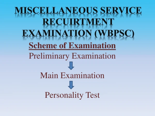 MISCELLANEOUS SERVICE RECUIRTMENT EXAMINATION (WBPSC)