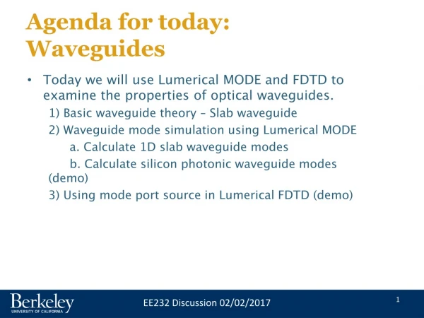 Agenda for today: Waveguides