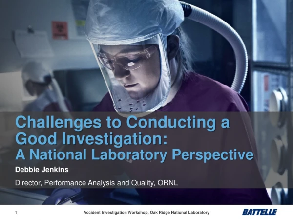 Challenges to Conducting a Good Investigation: A National Laboratory Perspective