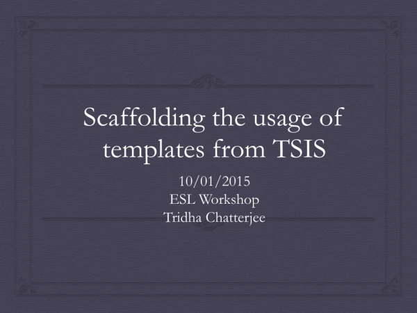 Scaffolding the usage of templates from TSIS