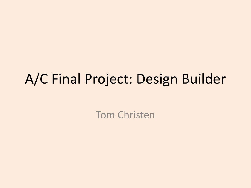 a c final project design builder