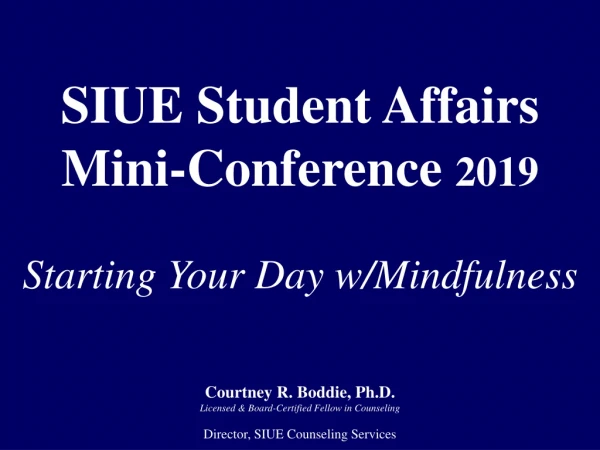 SIUE Student Affairs Mini-Conference 2019 Starting Your Day w/Mindfulness
