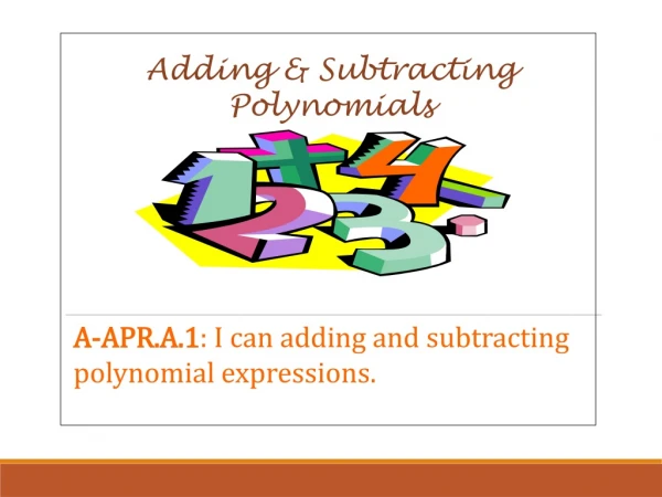 Adding &amp; Subtracting Polynomials