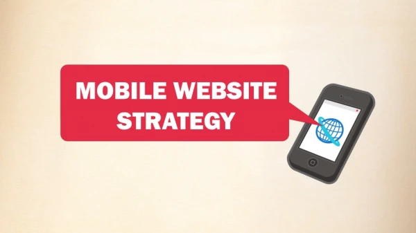 MOBILE WEBSITE STRATEGY
