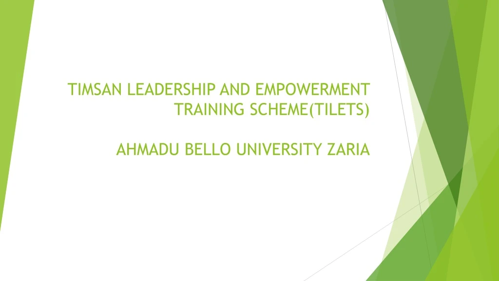 timsan leadership and empowerment training scheme tilets ahmadu bello university zaria