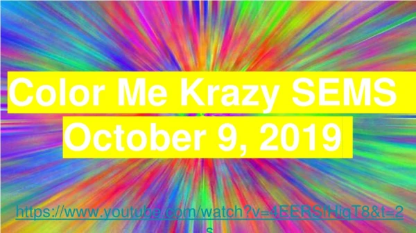 Color Me Krazy SEMS October 9, 2019